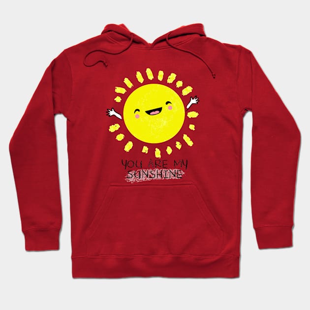 You Are My Sunshine - Cute Sun Shirt Hoodie by Boots